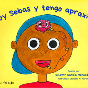 Soy Sebas y tengo apraxia